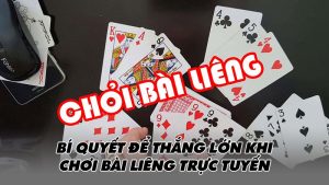 Bí quyết để thắng lớn khi chơi bài liêng trực tuyến