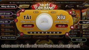 cach-choi-tai-xiu-doi-thuong-online-hieu-qua