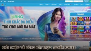 gioi-thieu-ve-song-bai-truc-tuyen-fun88