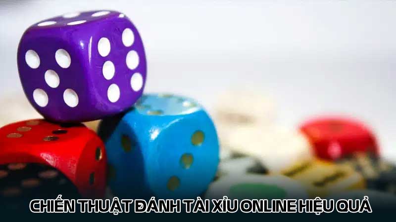 Chiến thuật đánh tài xỉu online hiệu quả